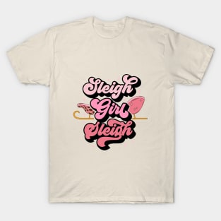 Sleigh Girl Sleigh T-Shirt